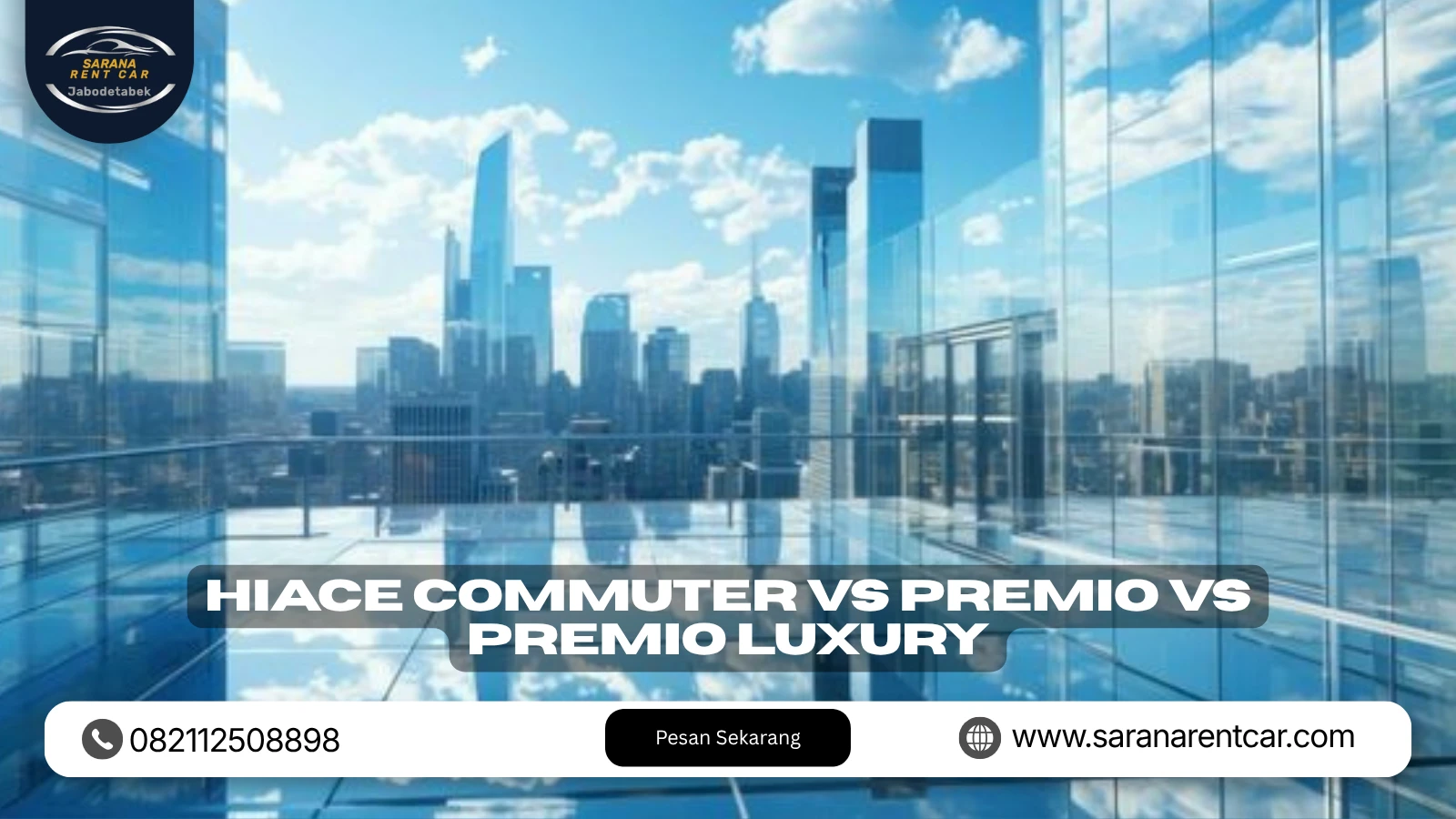Hiace Commuter vs Hiace Premio vs Premio Luxury: Mana yang Cocok Disewa?