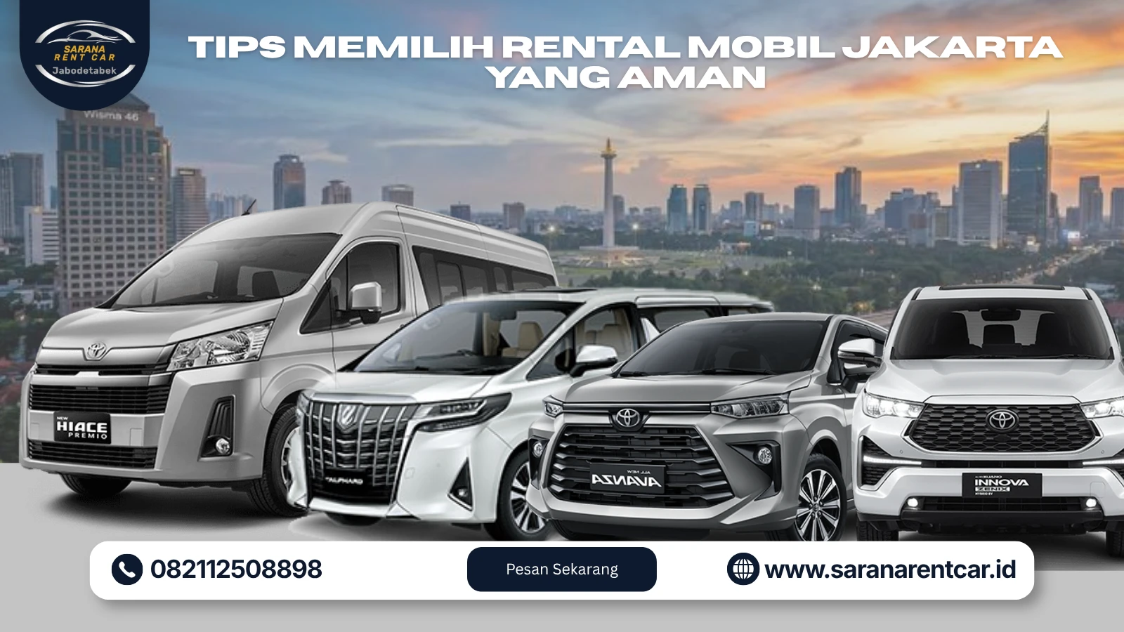 Tips Memilih Rental Mobil Jakarta yang Aman dan Terpercaya